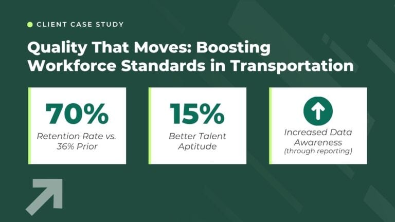 An Increase in Workforce Quality for a Transportation Solutions Leader